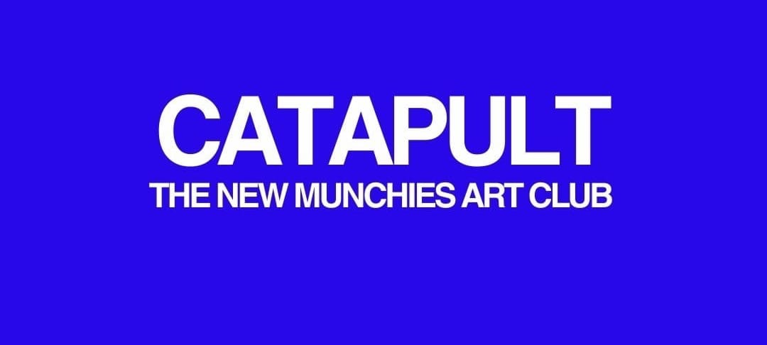 catapult the new munchies art club magazine